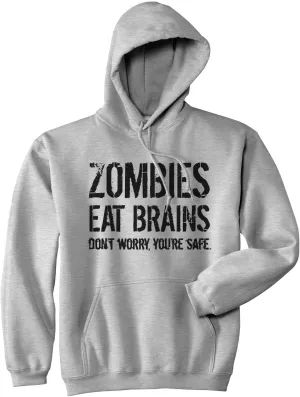 Crazy Dog Unisex Zombies Eat Brains Don't Worry You're Safe Funny Halloween Hoodie