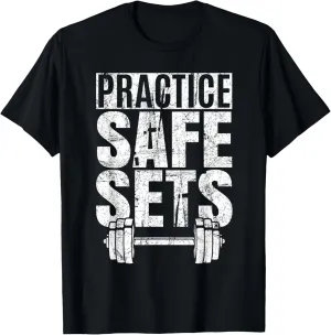 Funny Practice Safe Sets - Weight Lifting T-Shirt