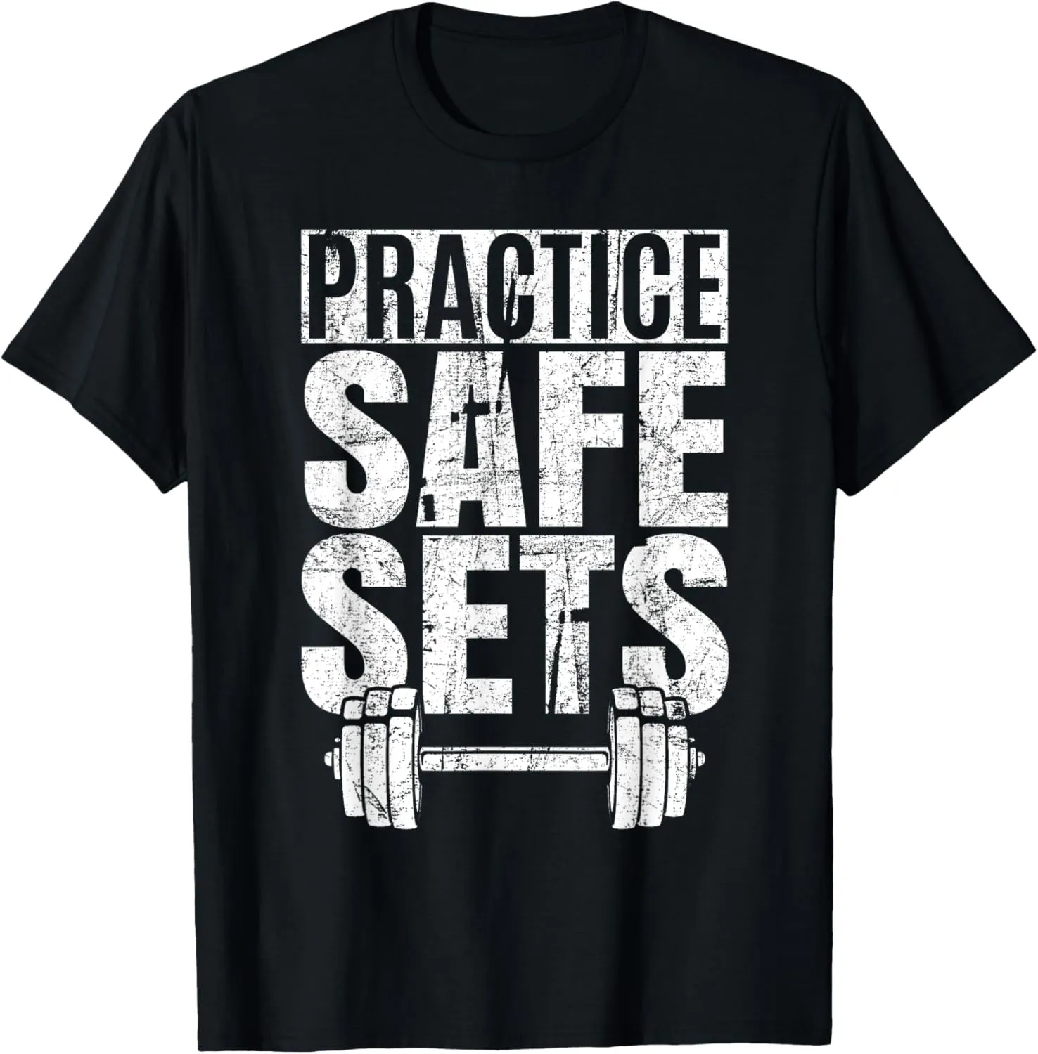 Funny Practice Safe Sets - Weight Lifting T-Shirt
